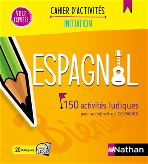 Espagnol : 150 activités ludiques pour se (re)mettre à l&#39;espagnol 2024 - JUAN GONZALEZ