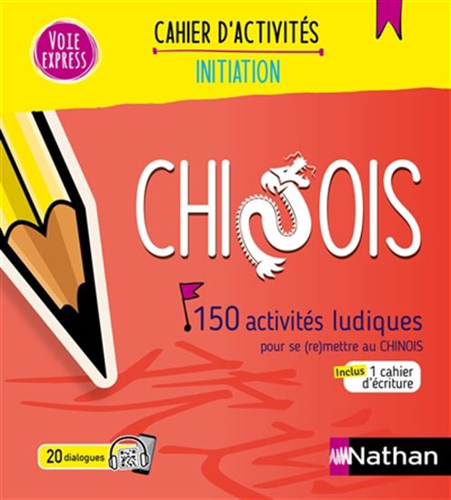Chinois : 150 activités ludiques pour se (re)mettre au chinois : + 1 cahier d&#39;écriture 2024 - XIAOHAN LI - CLAUDE RENUCCI