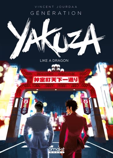 Génération Yakuza : like a dragon - VINCENT JOURDAA
