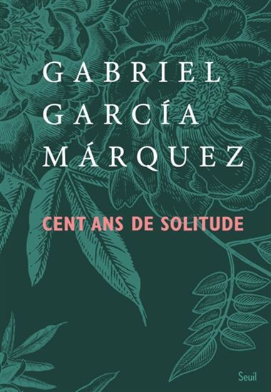 Cent ans de solitude N. éd. - GABRIEL GARCIA MARQUEZ