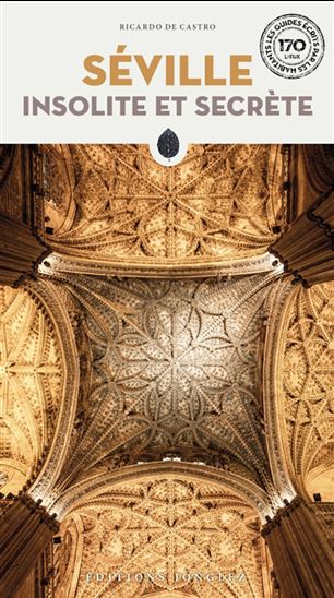Séville insolite et secrète - RICARDO DE CASTRO