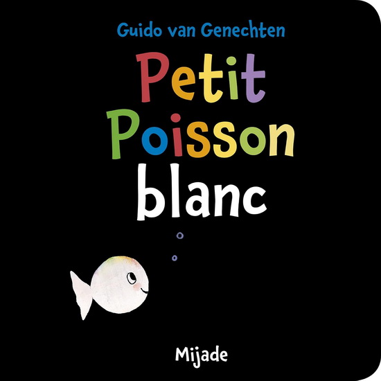 Petit poisson blanc N. éd. - GUIDO VAN GENECHTEN