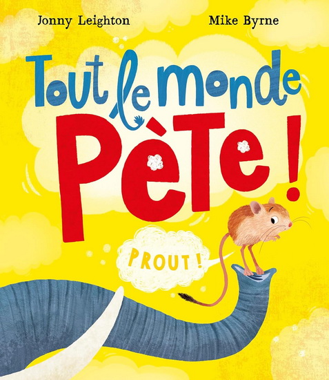 Tout le monde pète ! - JONNY LEIGHTON - MIKE BYRNE