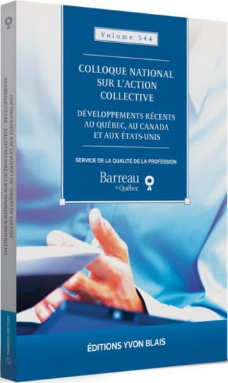 Colloque national sur l&#39;action collective : Développements récents au Québec, au Canada et aux États-Unis 2023 - COLLECTIF