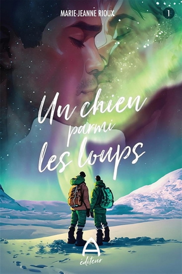 Un chien parmi les loups T.01 - MARIE-JEANNE RIOUX