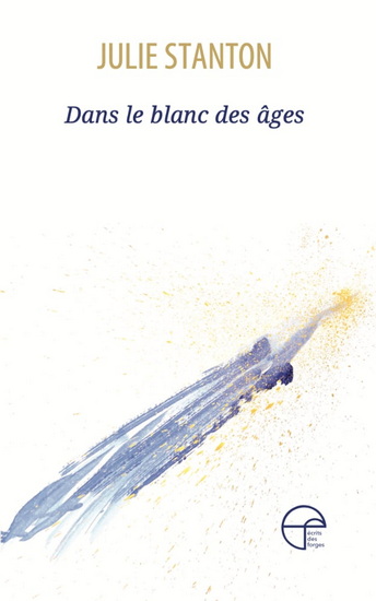 Dans le blanc des âges - JULIE STANTON