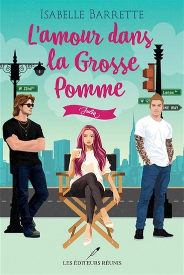 L&#39;Amour dans la Grosse Pomme : Julia - ISABELLE BARRETTE
