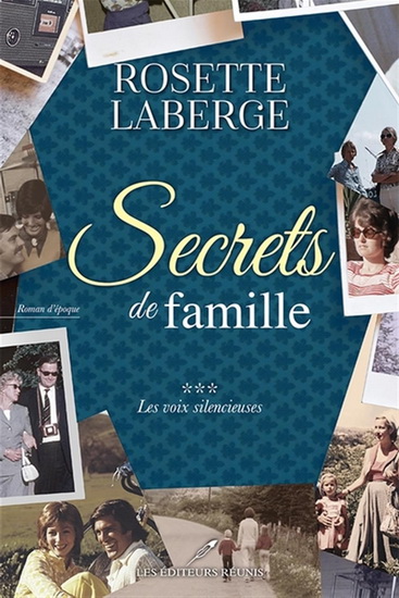 Secrets de famille T.03 Les mots voilés - ROSETTE LABERGE