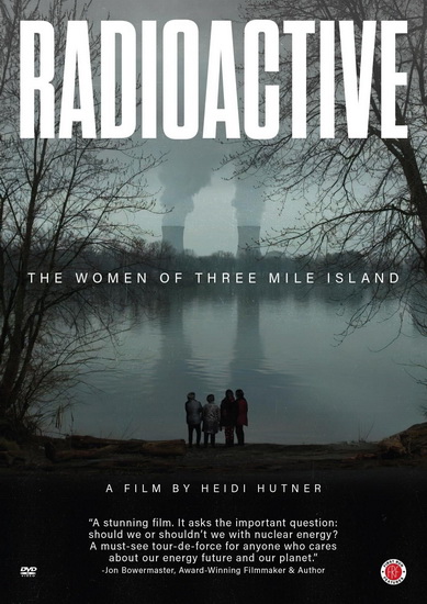 Radioactive - The Women of Three Mile Island - HEIDI HUTNER