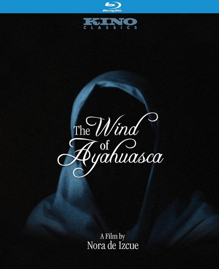 Wind of Ayahuasca (Blu-ray) - NORA DE IZCUE