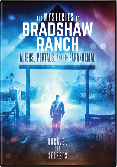 The Mysteries of Bradshaw Ranch - Aliens, Portals, and the Paranormal - DAVID CARR