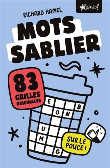 Mots sablier sur le pouce ! : 83 grilles originales - RICHARD HAMEL