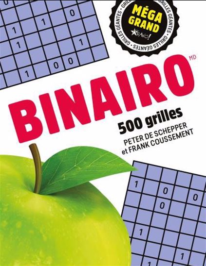 Binairo Méga Grand : 500 Grilles - PETER DE SCHEPPER - FRANK COUSSEMENT