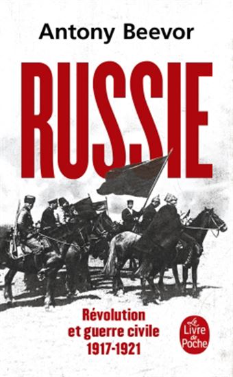 Russie : révolution et guerre civile : 1917-1921 - ANTONY BEEVOR