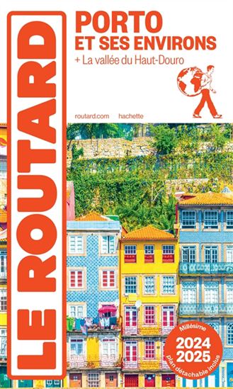 Porto et ses environs + la vallée du Haut-Douro : 2024-2025 - PHILIPPE GLOAGUEN