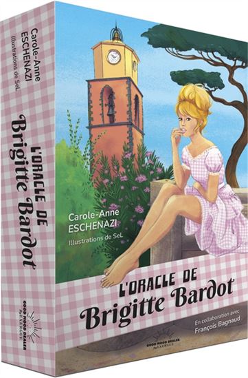L'Oracle de Brigitte Bardot Cof. - CAROLE-ANNE ESCHENAZI - SEL