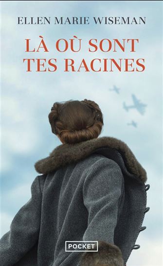 Là où sont tes racines - ELLEN MARIE WISEMAN