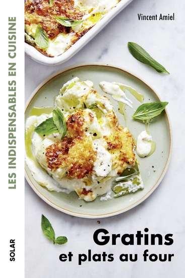 Gratins et plats au four - VINCENT AMIEL