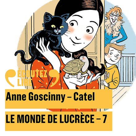 Le Monde de Lucrèce #07 (E-book MP3) - ANNE GOSCINNY - CATEL