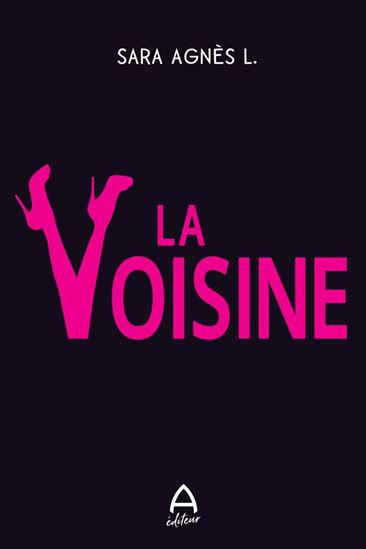 La Voisine - SARA AGNÈS L