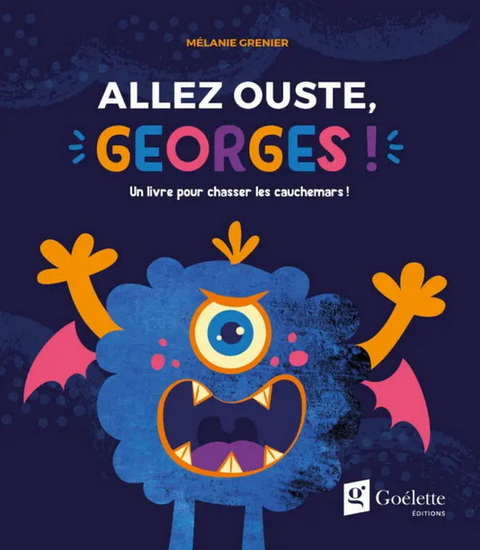 Allez ouste, Georges ! - MÉLANIE GRENIER