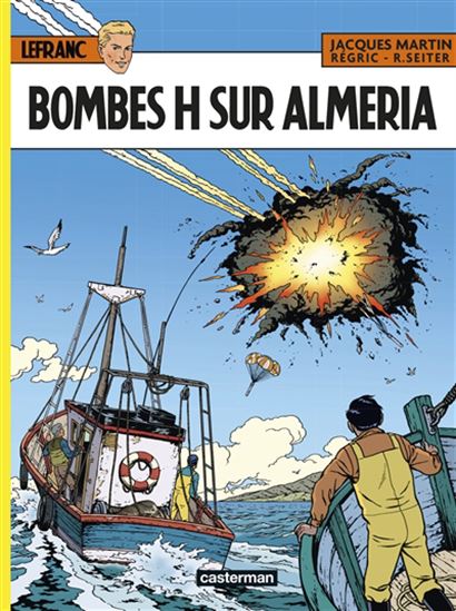 Bombes H sur Almeria #35 - JACQUES MARTIN & AL