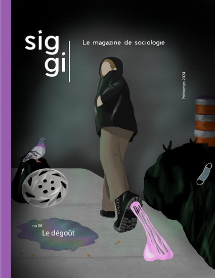 Siggi, le magazine de sociologie #08 : Le Dégoût - BARBARA THÉRIAULT