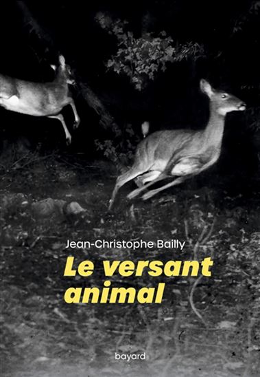 Le Versant animal - JEAN-CHRISTOPHE BAILLY
