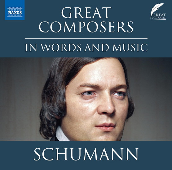 Schumann - Great Composers in Words & Music - SCHUMANN