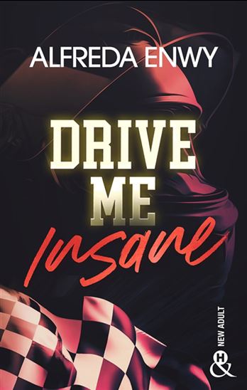 Drive me insane - ALFREDA ENWY