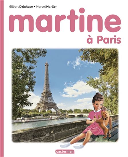 Martine à Paris - GILBERT DELAHAYE - MARCEL MARLIER