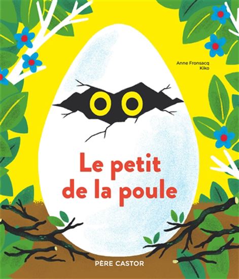 Le Petit de la poule - ANNE FRONSACQ - KIKO