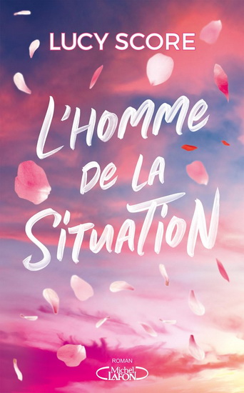 L'Homme de la situation - LUCY SCORE