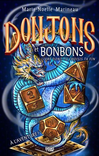 Donjons et bonbons : à l&#39;aventure ! - MARIE NOELLE MARINEAU