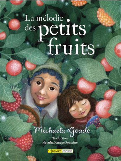 La Mélodie des petits fruits - MICHAELA GOADE
