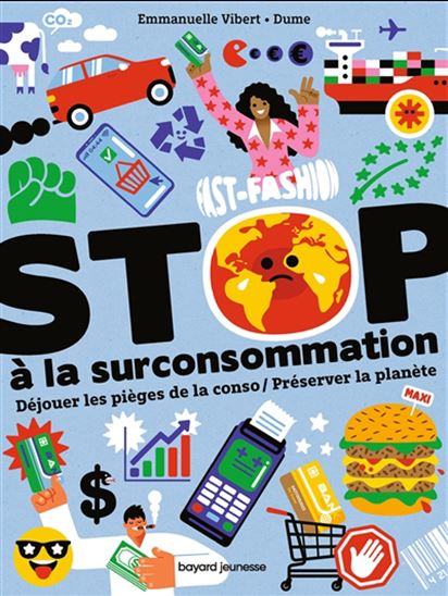 Stop à la surconsommation : déjouer les pièges de la conso, préserver la planète - EMMANUELLE VIBERT - DUME