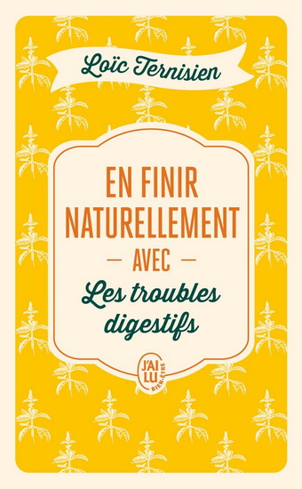 En finir naturellement avec les troubles digestifs - LOÏC TERNISIEN