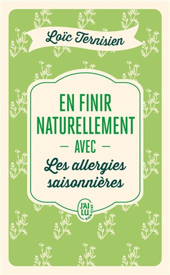 En finir naturellement avec les allergies saisonnières - LOÏC TERNISIEN