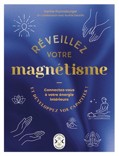 Réveillez votre magnétisme - KARINE RUNNEBURGER