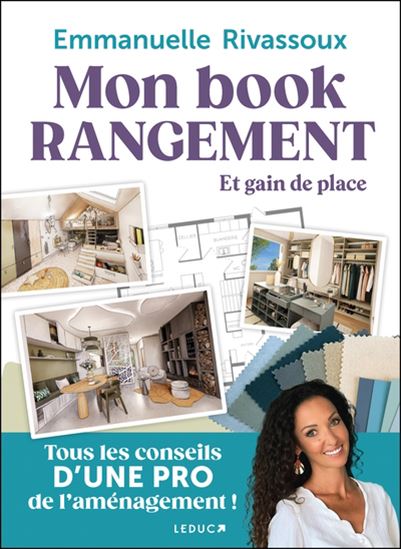 Mon book rangement et gain de place : tous les conseils d&#39;une pro de l&#39;aménagement - EMMANUELLE RIVASSOUX