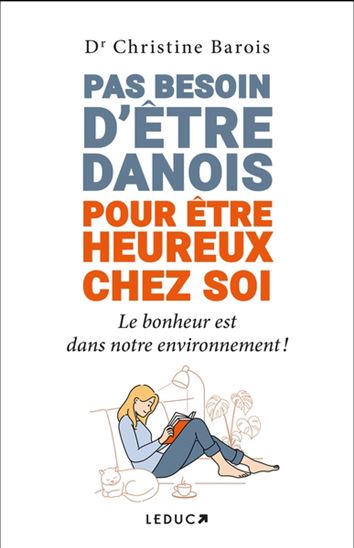 Pas besoin d&#39;être danois pour être heureux chez soi : le bonheur est dans votre environnement ! - CHRISTINE BAROIS