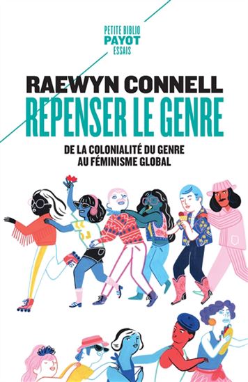 Repenser le genre : de la colonialité de genre au féminisme global - RAEWYN CONNELL