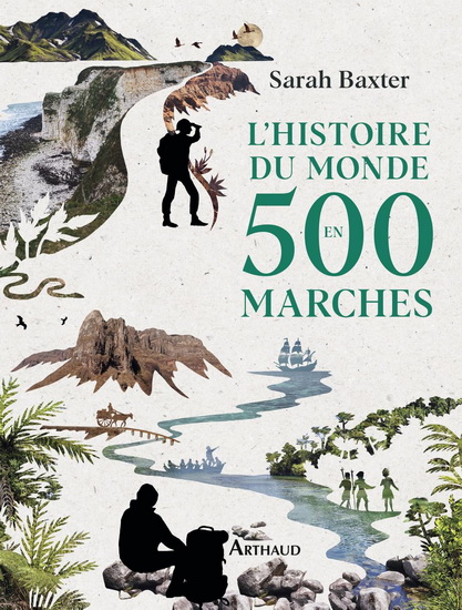 L&#39;Histoire du monde en 500 marches N. éd. - SARAH BAXTER