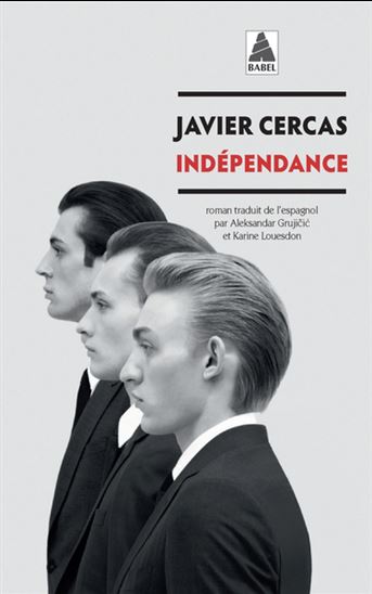 Indépendance - JAVIER CERCAS