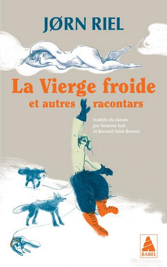 La Vierge froide : et autres racontars - JORN RIEL