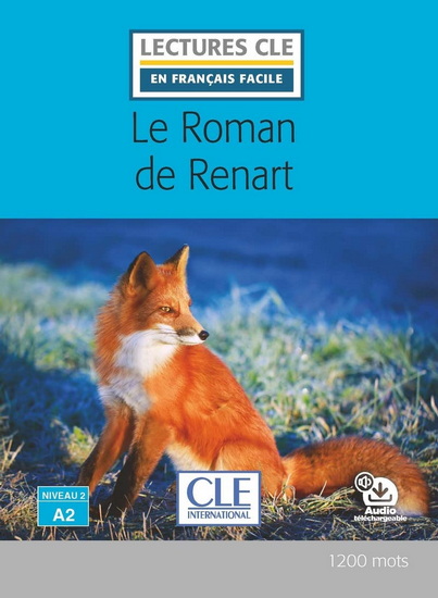 Le Roman de Renart : Niveau 2, A2 - FRANÇOISE CLAUSTRES