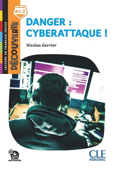 Danger : cyberattaque ! : Découverte, A1, 2 - NICOLAS GERRIER