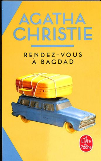 Rendez-vous à Bagdad N. éd. - AGATHA CHRISTIE