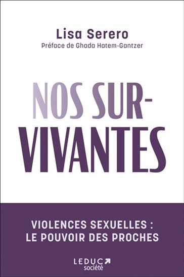Nos survivantes : violences sexuelles, le pouvoir des proches - LISA SERERO