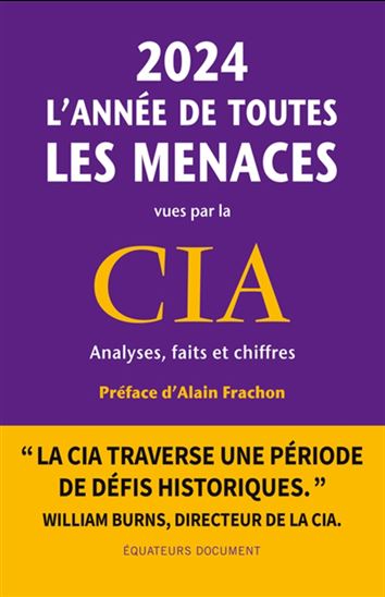 2024 l'année de toutes les menaces : vues par la CIA : analyses, faits et chiffres - COLLECTIF
